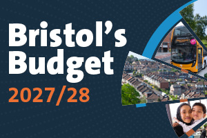 Graphic promoting Bristol's Budget 2027/28 consultation, with the text “Bristol's Budget 2027/28” alongside a collage of Bristol city scenes and community imagery on a dark blue background.